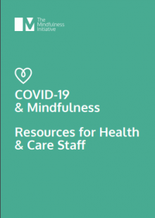 COVID-19 & Mindfulness: Resources for health and care staff - The Mindfulness Initiative