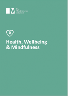 Briefing Paper on Health, Wellbeing and Mindfulness - The Mindfulness Initiative